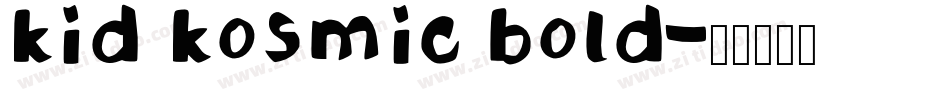 kid kosmic bold字体转换
